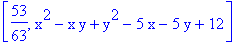 [53/63, x^2-x*y+y^2-5*x-5*y+12]